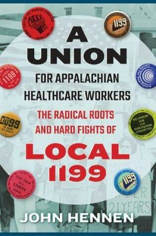 Cover of A Union for Appalachian Healthcare Workers