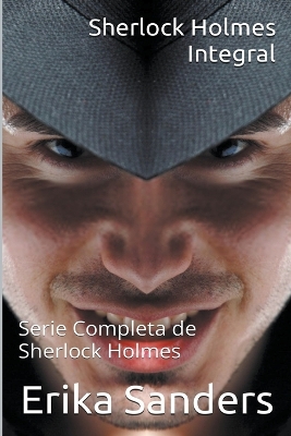 Book cover for Sherlock Holmes Integral. Serie Completa de Sherlock Holmes