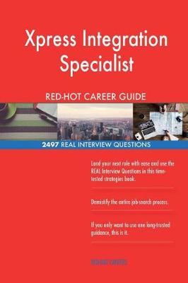 Book cover for Xpress Integration Specialist Red-Hot Career; 2497 Real Interview Questions