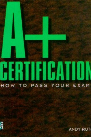 Cover of A+ Certification