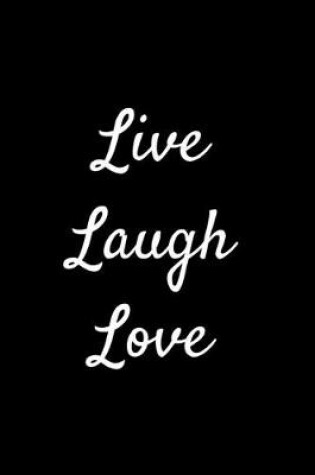 Cover of Live Laugh Love