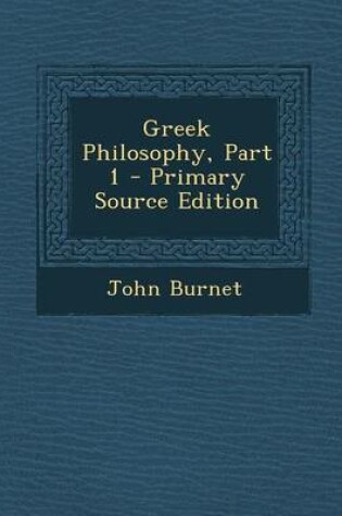 Cover of Greek Philosophy, Part 1 - Primary Source Edition