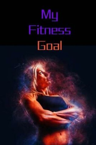 Cover of My Fitness Goal