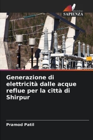 Cover of Generazione di elettricità dalle acque reflue per la città di Shirpur