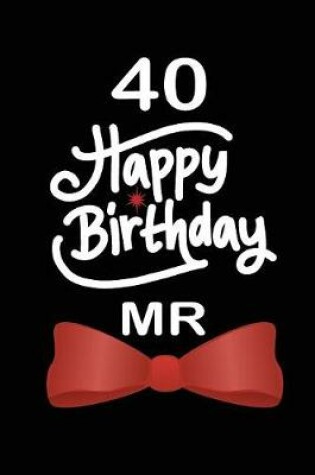 Cover of 40 Happy birthday mr