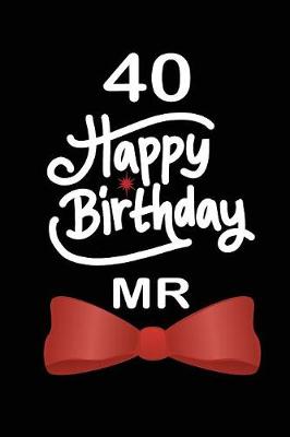 Book cover for 40 Happy birthday mr