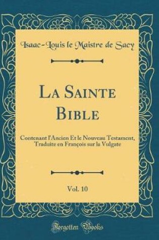 Cover of La Sainte Bible, Vol. 10