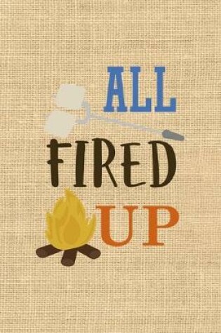 Cover of All Fired Up