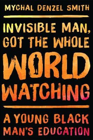 Cover of Invisible Man, Got the Whole World Watching