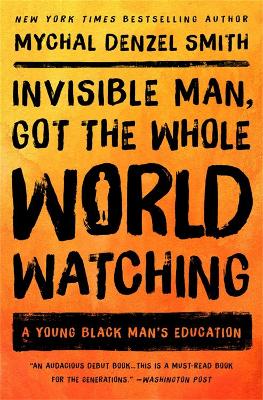 Book cover for Invisible Man, Got the Whole World Watching