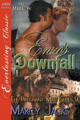 Cover of Enzo's Downfall [The Pregnant Mate Series 9] (Siren Publishing Everlasting Classic Manlove)