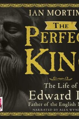 Cover of The Perfect King: The Life of Edward III