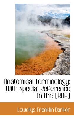 Book cover for Anatomical Terminology with Special Reference to the Bna