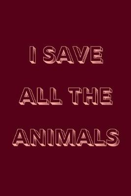 Book cover for I save all the animals