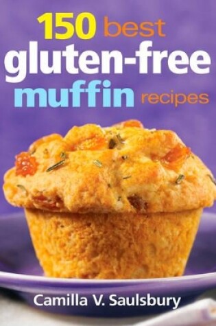 Cover of 150 Best Gluten-Free Muffin Recipes