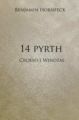 Cover of 14 Pyrth - Croeso I Windtal