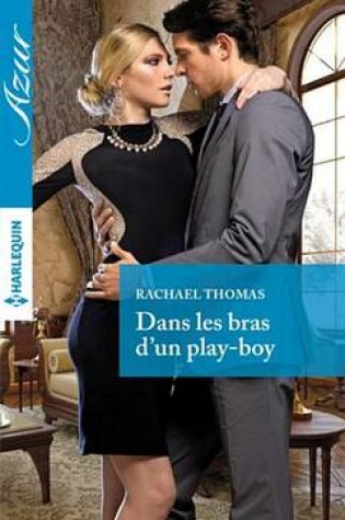 Cover of Dans Les Bras D'Un Play-Boy