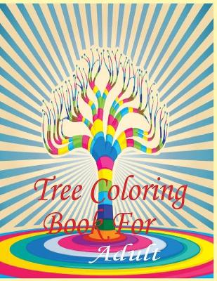 Book cover for Tree Coloring Book For Adult