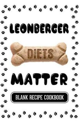 Cover of Leonberger Diets Matter