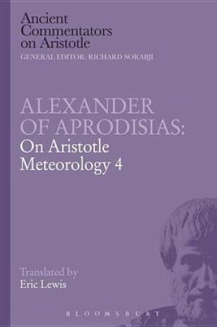Cover of Alexander of Aprodisias: On Aristotle Meteorology 4