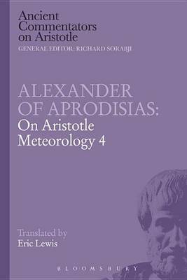 Cover of Alexander of Aprodisias: On Aristotle Meteorology 4