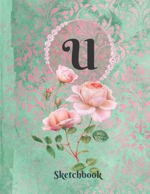 Book cover for Basics Sketchbook for Drawing - Personalized Monogrammed Letter U