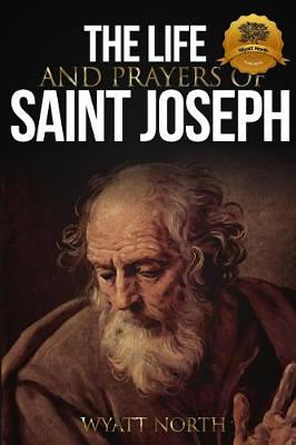 Book cover for The Life and Prayers of Saint Joseph