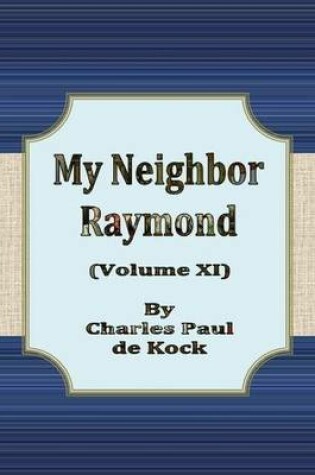 Cover of My Neighbor Raymond: Volume XI