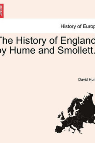 Cover of The History of England by Hume and Smollett. Vol. I. a New Edition, in Eight Volumes