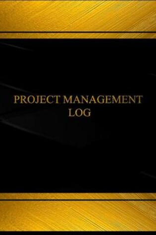 Cover of Project Management (Log Book, Journal - 125 pgs, 8.5 X 11 inches)