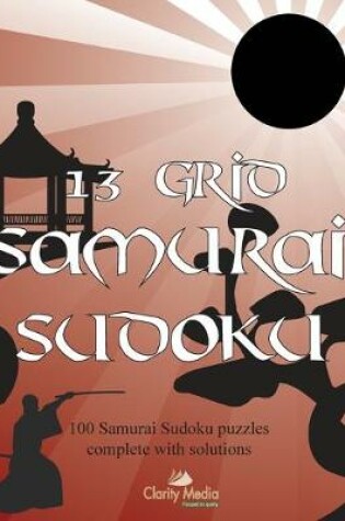 Cover of 13 Grid Samurai Sudoku