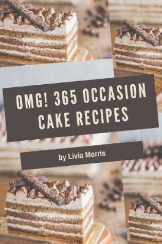 Cover of OMG! 365 Occasion Cake Recipes