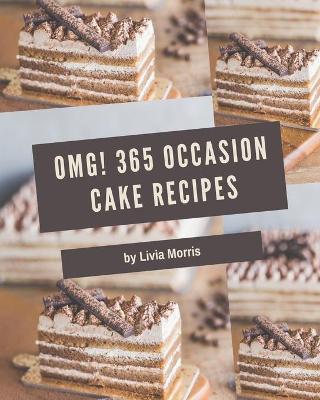 Book cover for OMG! 365 Occasion Cake Recipes