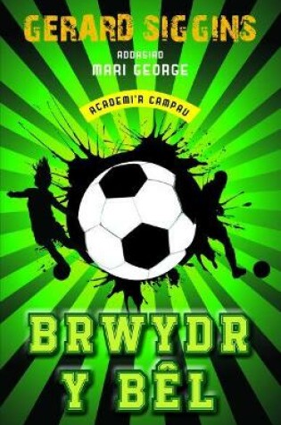 Cover of Academi'r Campau: Brwydr y Bêl