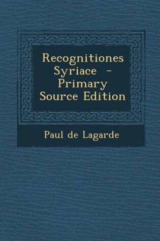 Cover of Recognitiones Syriace - Primary Source Edition