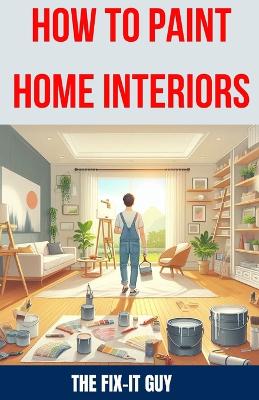 Cover of How to Paint Home Interiors