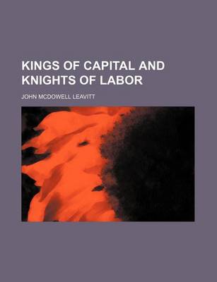 Book cover for Kings of Capital and Knights of Labor