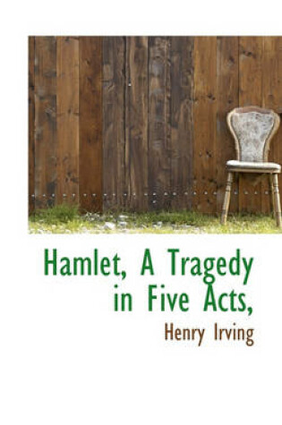 Cover of Hamlet, a Tragedy in Five Acts,