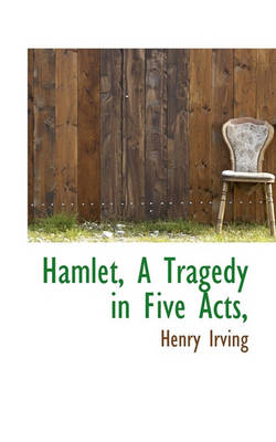 Book cover for Hamlet, a Tragedy in Five Acts,