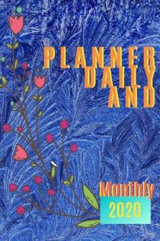 Cover of Planner Daily And Monthly 2020