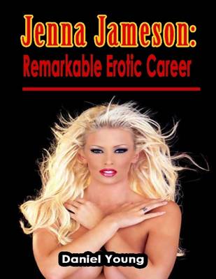 Book cover for Jenna Jameson: Remarkable Erotic Career