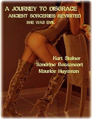 Book cover for A Journey to Disgrace - Ancient Sorceries Revisited - She Was Evil
