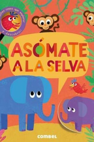 Cover of Asómate a la Selva