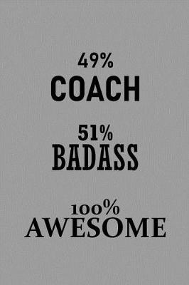 Book cover for 49% Coach 51% Badass 100% Awesome