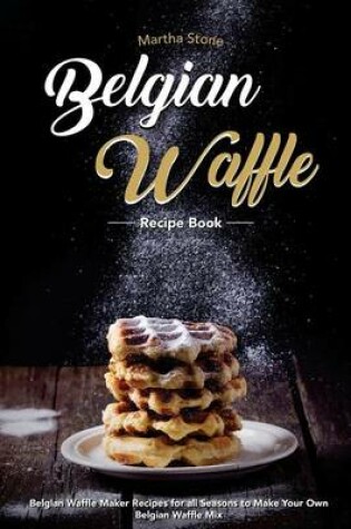 Cover of Belgian Waffle Recipe Book
