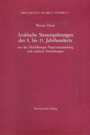 Cover of Arabische Steuerquittungen Des 8. Bis 11. Jahrhunderts