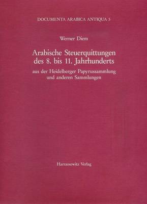 Cover of Arabische Steuerquittungen Des 8. Bis 11. Jahrhunderts