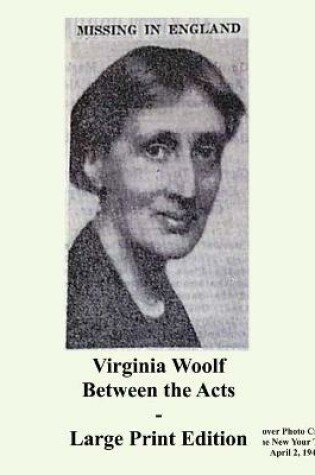 Cover of Virginia Woolf Between the Acts - Large Print Edition