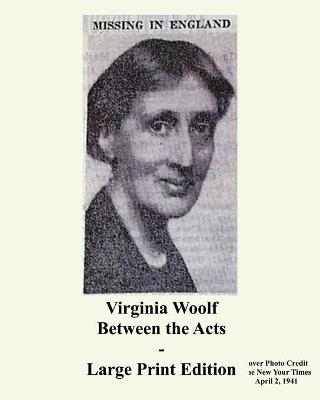 Book cover for Virginia Woolf Between the Acts - Large Print Edition