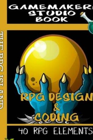 Cover of Gamemaker Studio Book - RPG Design and Coding